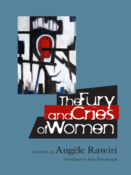 Title details for The Fury and Cries of Women by Angèle Rawiri - Available